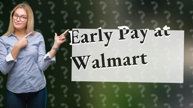 Early Pay at Walmart