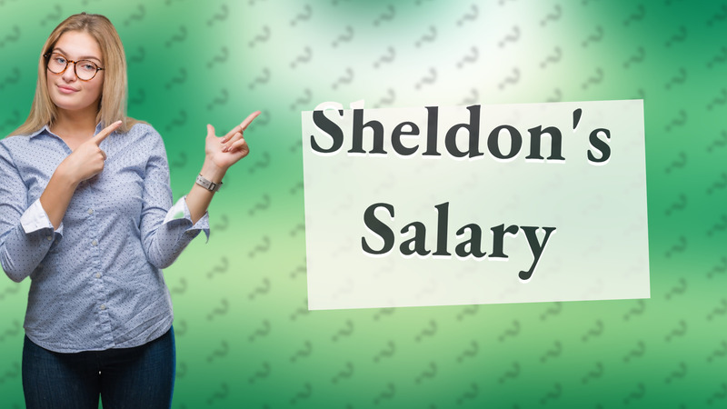Sheldon's Salary