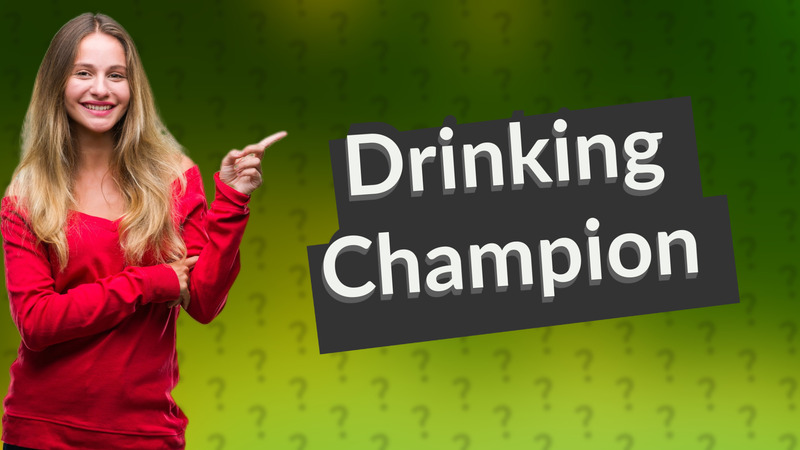 Drinking Champion