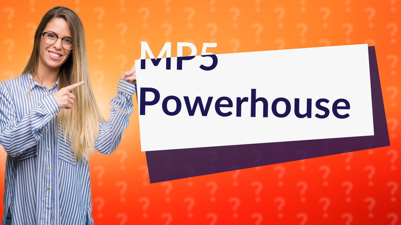 MP5 Powerhouse