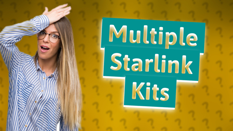 Multiple Starlink Kits