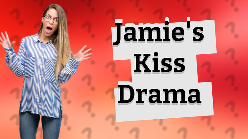 Jamie's Kiss Drama