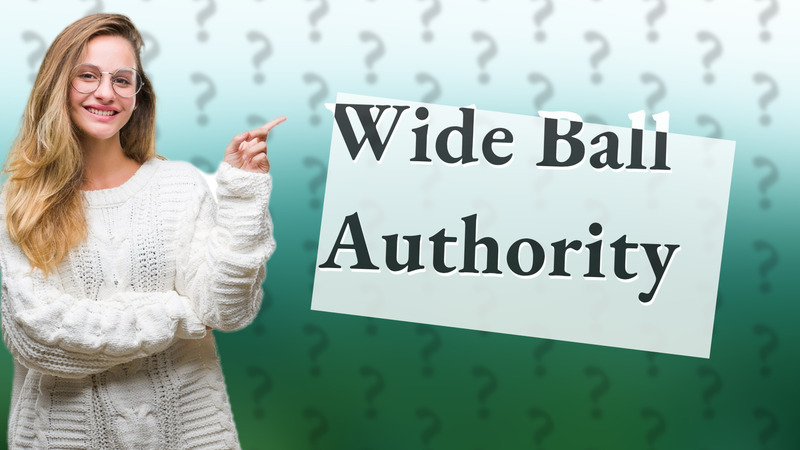 Wide Ball Authority