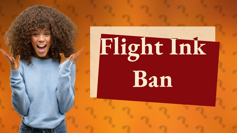 Flight Ink Ban