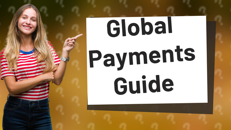 Global Payments Guide