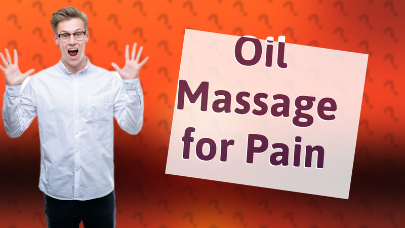 Oil Massage for Pain