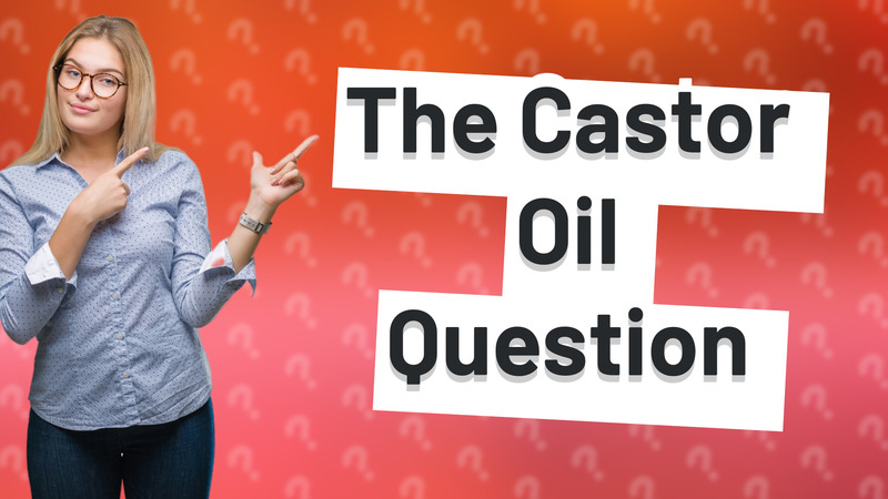The Castor Oil Question