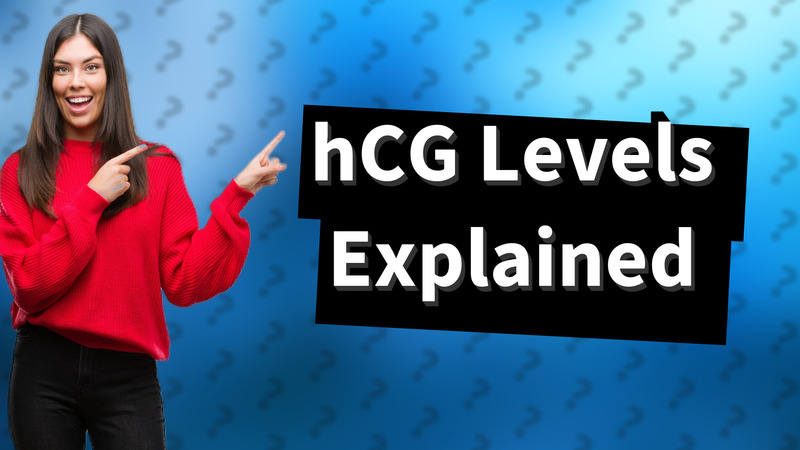 hCG Levels Explained