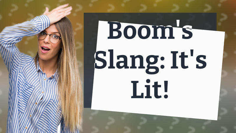 Boom's Slang: It's Lit!