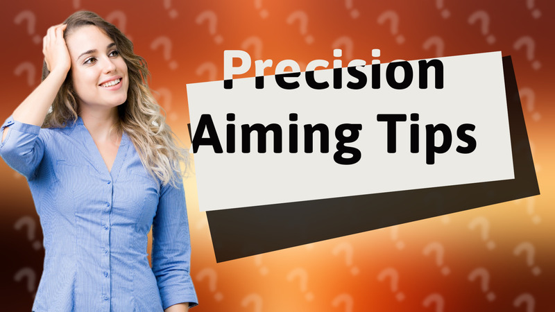 Precision Aiming Tips