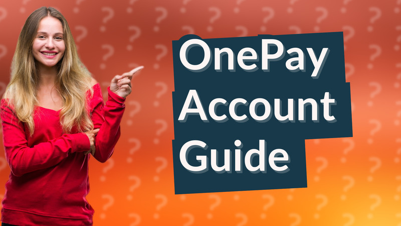 OnePay Account Guide