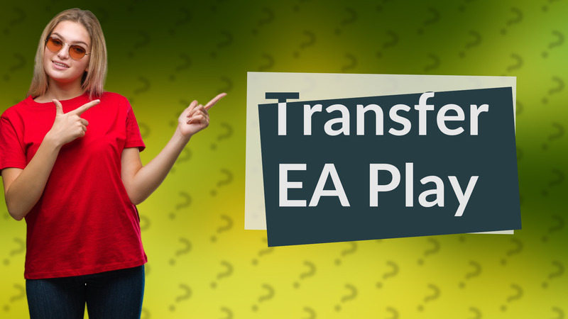 Transfer EA Play