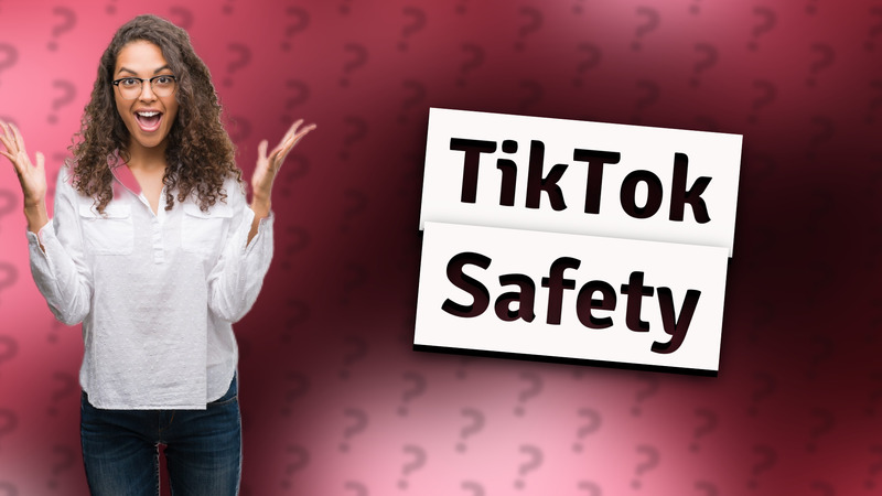 TikTok Safety