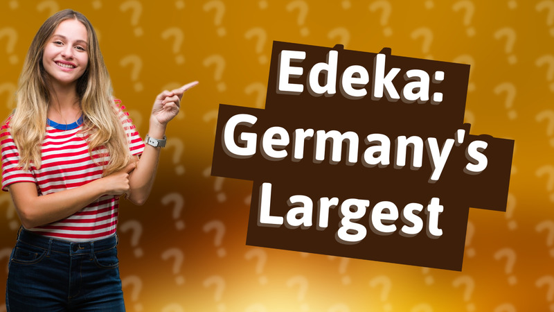 Edeka: Germany's Largest