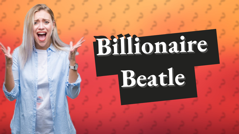 Billionaire Beatle
