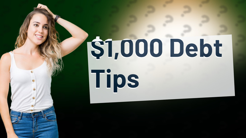 $1,000 Debt Tips