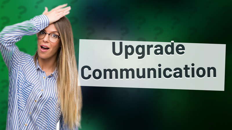 Upgrade Communication