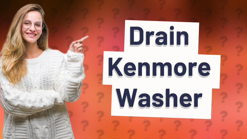 Drain Kenmore Washer