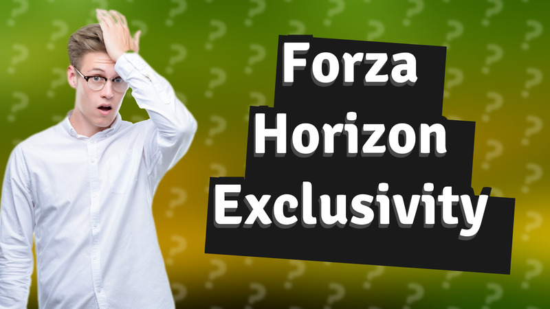 Forza Horizon Exclusivity