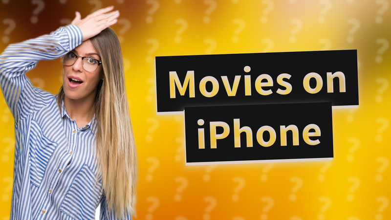 Movies on iPhone