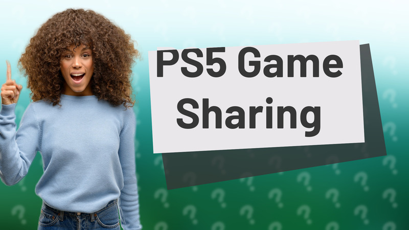 PS5 Game Sharing