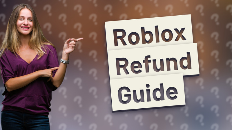 Roblox Refund Guide