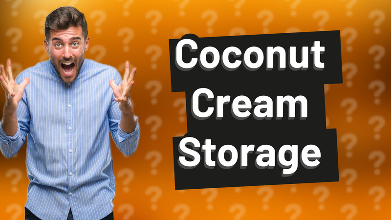 Coconut Cream Storage
