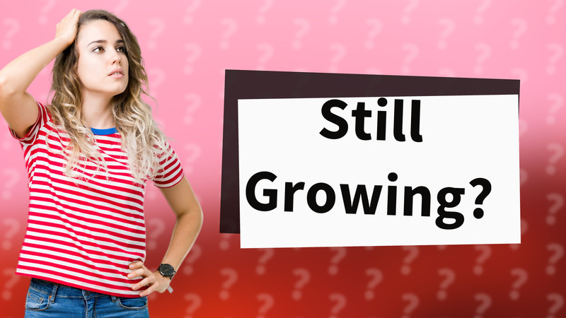 Still Growing?