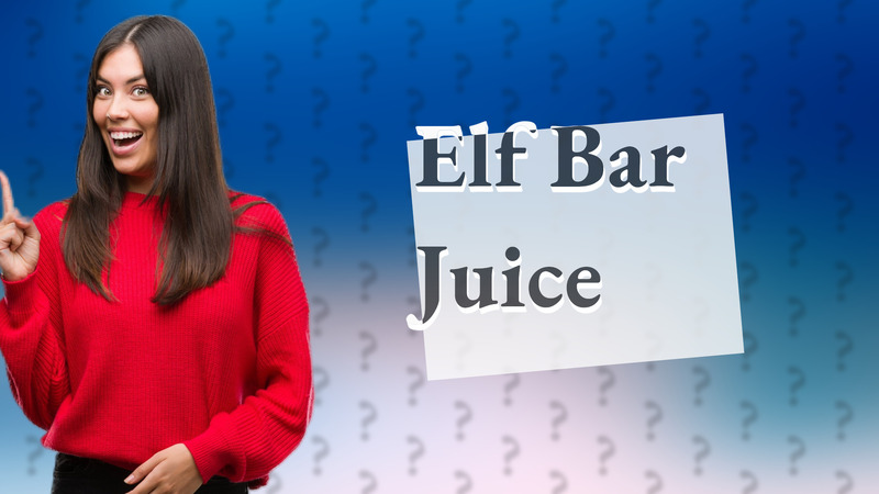 Elf Bar Juice