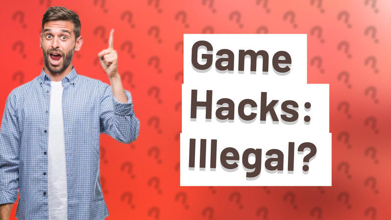 Game Hacks: Illegal?