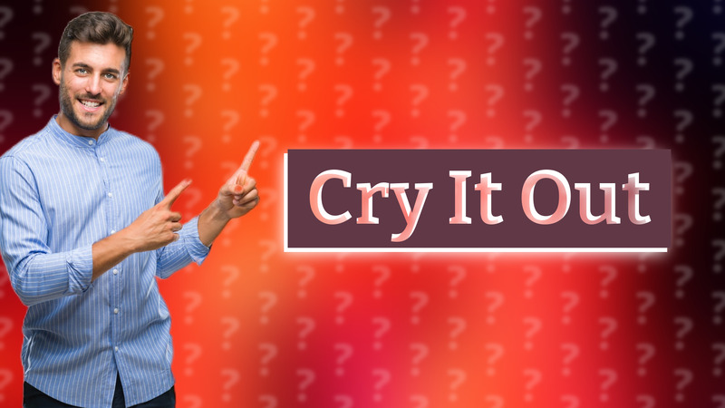 Cry It Out