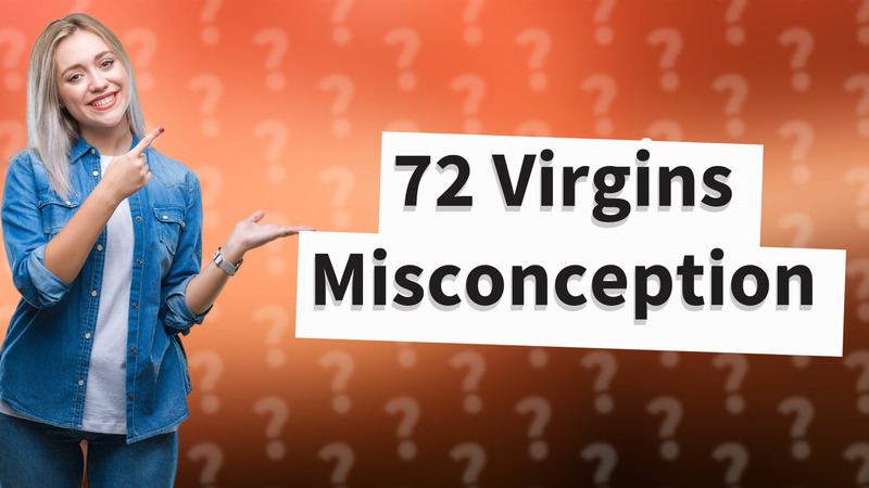 72 Virgins Misconception
