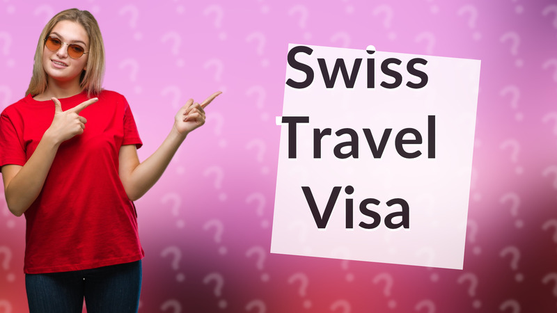 Swiss Travel Visa