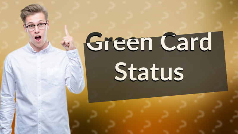 Green Card Status
