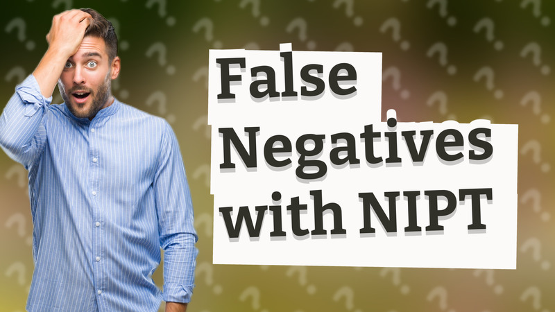False Negatives with NIPT