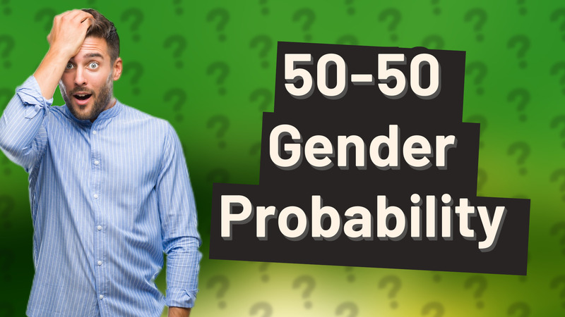 50-50 Gender Probability