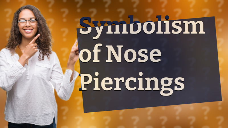 Symbolism of Nose Piercings