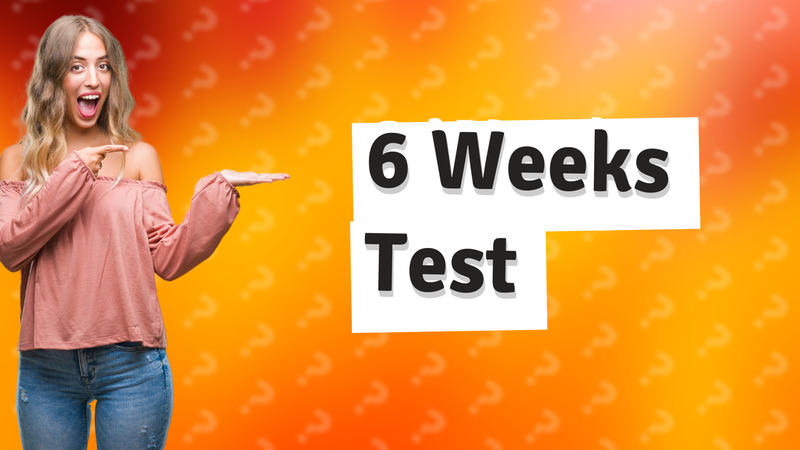 6 Weeks Test