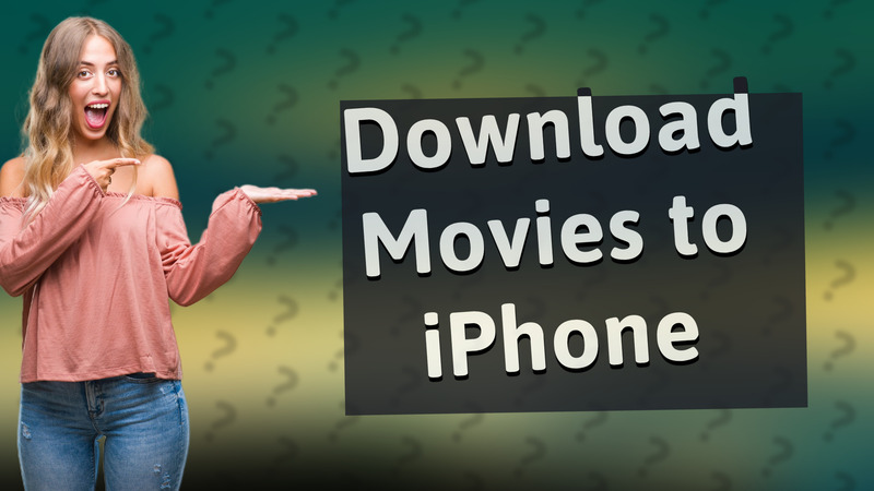 Download Movies to iPhone