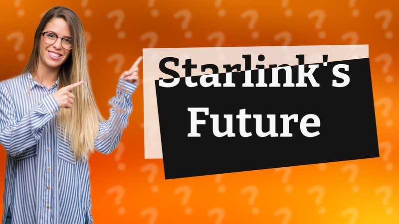 Starlink's Future