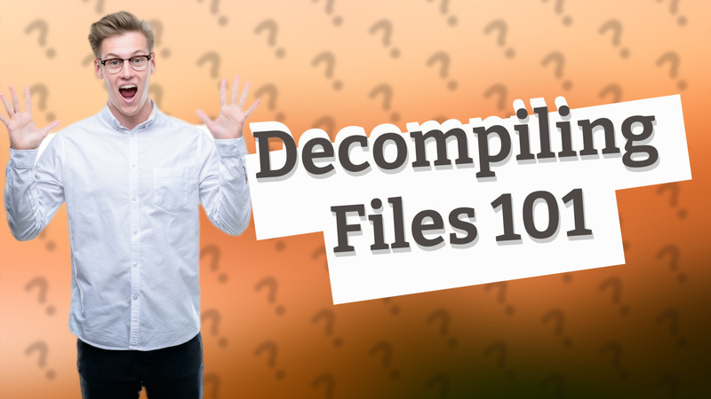Decompiling Files 101