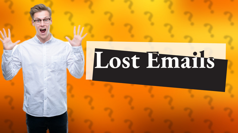 Lost Emails