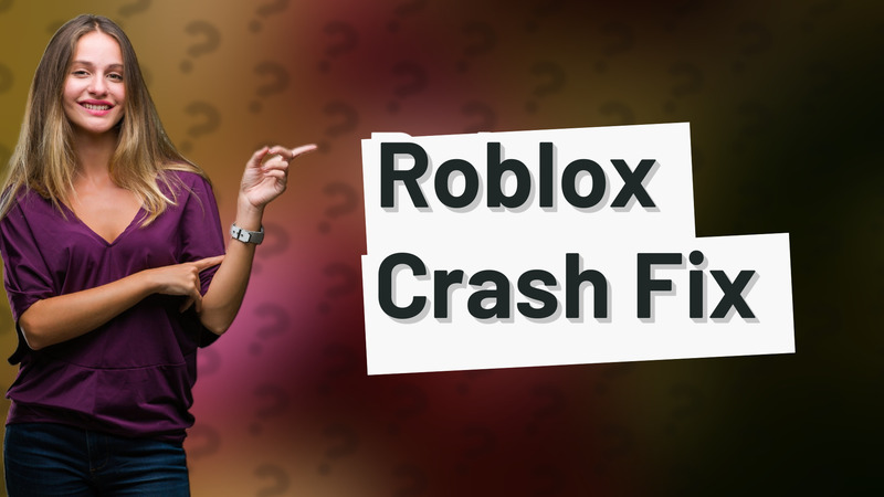 Roblox Crash Fix