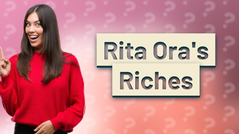 Rita Ora's Riches