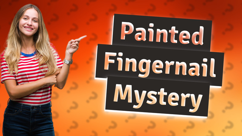 Painted Fingernail Mystery