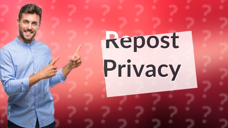 Repost Privacy