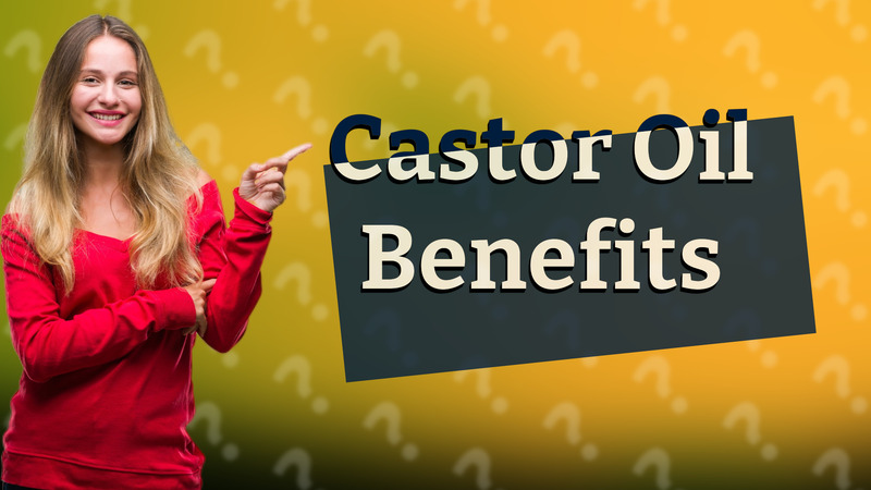 Castor Oil Benefits