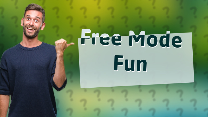 Free Mode Fun