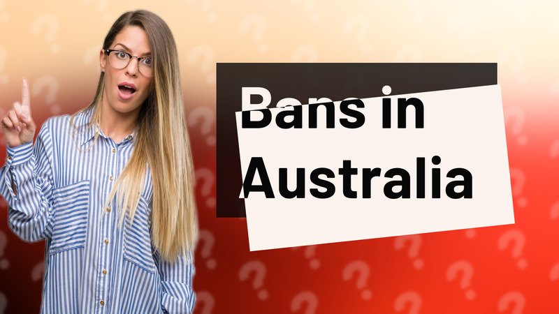 Bans in Australia