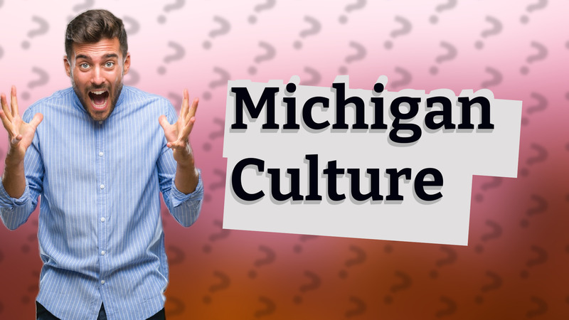 Michigan Culture